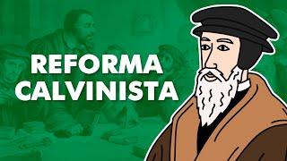 Reforma Calvinista resumo