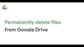 How To Permanently delete files from Google Drive