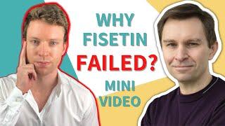 Science Failed FISETIN - Heres Why