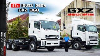 รีวิว ISUZU DECA GXZ 360 แรงม้า รถหัวลาก 10 ล้อ รุ่นใหม่ล่าสุด แบบเจาะลึก 2021