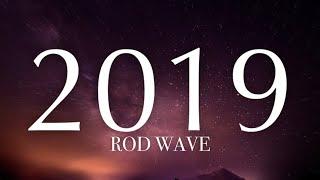 Rod Wave - 2019 lyrics