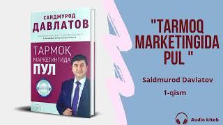 Tarmoq marketingida pul. Saidmurod Davlatov 1 - qism