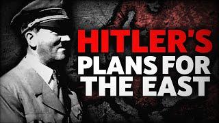 What Were Hitlers Plans in the East?