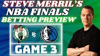 2024 NBA Finals Game 3 Picks Predictions and Best Bets  Celtics vs Mavericks Game 3  61224