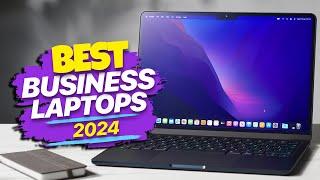 Best Business Laptops for 2024 Business on the Go