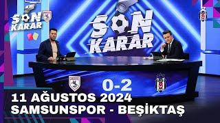 Samsunspor - Beşiktaş  Son Karar  Fırat Aydınus & Murat Kosova @ExxenSpor