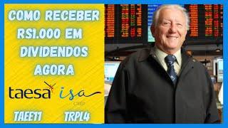TRPL4 + TAEE11 Como receber dividendos 2021 de R$1.00000 das ações Taesa e transmissão Paulista