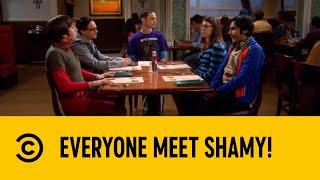 Everyone Meet Shamy  The Big Bang Theory  Comedy Central Africa