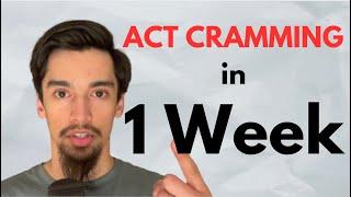 How to CRAM for the APRIL ACT® TEST in 1 Week  ACT® Cramming Study Plan 2023  5 Academy