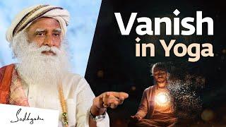 How Yogis Dematerialize Their Body  Sadhguru