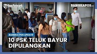 Sepuluh PSK Teluk Bayur Dipulangkan ke Kampung Halaman Masing-masing