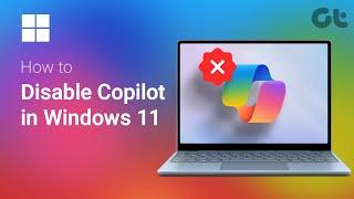 How to Disable Copilot in Windows 11  2 Super Easy Ways  Guiding Tech