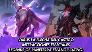 VARUS LA  FLECHA DEL CASTIGO INTERACCIONES ESPECIALES LEGENDS OF RUNETERRA ESPAÑOL LATINO