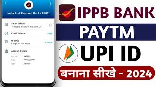 india post payment bank se paytm me upi id kaise banaye - ippb bank ka upi id kaise banaye paytm me