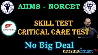 SkillPractical Test in AIIMS - NORCET  A Routine Test  Not to afraid