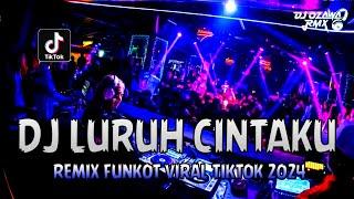 DJ LURUH CINTAKU DJ Dugem Full Bass  REMIX FUNKOT VIRAL TIKTOK 2024