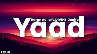 Yaad Lyrics - Karan Aujla Ft. DIVINE Jonita Gandhi