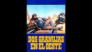 Dos granujas en el oeste  1981 Bud Spencer FULL HD