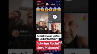 Rabia65Berlin vs Sam Unikat Frankfurt  Eure Meinung#rabi65berlin #vs #samunikat #viral #trending