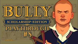 Bully SE Playthrough #8 Stream