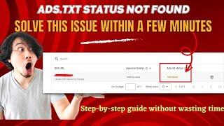 How to solve ads.txt status not found in Google adsense 2023 Ads.txt status not found solution