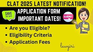 Who can give CLAT 2025 Application Forms Important Dates Fees Eligibility Criteria Latest Update