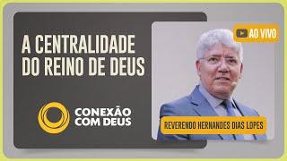 CONEXÃO COM DEUS AO VIVO  Rev. Hernandes Dias Lopes Igreja Presbiteriana de Pinheiros  IPP TV