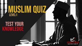 MUSLIM KNOWLEDGE TEST QUIZ LEVEL 1