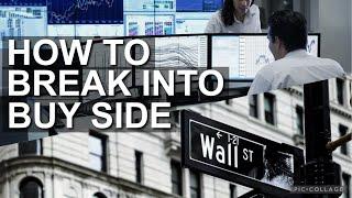 How to get a role at a hedge fund Break Into Buy-Side