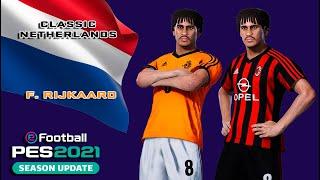 F. RIJKAARD face+stats Classic Netherlands How to create in PES 2021