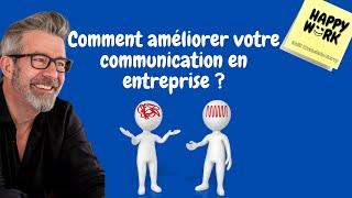 Comment améliorer votre communication en entreprise ?