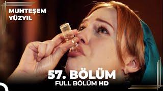 Muhteşem Yüzyıl - 57.Bölüm HD