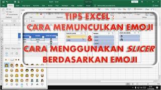 CARA MUDAH MEMUNCULKAN EMOJI DI MS. EXCEL & CARA MENGGUNAKAN SLICER BERDASARKAN EMOJI DI MS EXCEL