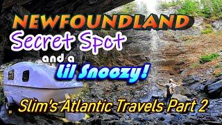 A Newfoundland Secret Spot and a Lil Snoozy Too Slims Atlantic Travels Part 2