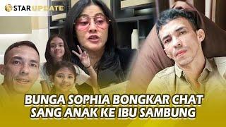 BUNGA SOPHIA Bongkar Isi Chat Anak Dengan Ibu Sambung Ternyata Begini... - STAR UPDATE