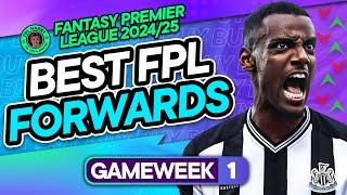 BEST FORWARDS FOR FPL GW1  Haaland + Isak Essential?  Fantasy Premier League Tips 202425