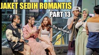 SELINGKUH JAKET SEDIH ROMANTIS BIKIN SEDIH SEDUNIA PART 13