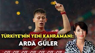 TÜRKİYE’NİN YENİ KAHRAMANI  ARDA GÜLER