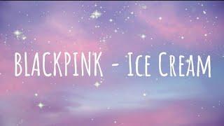 BLACKPINK - Ice Cream Easy Lyrics