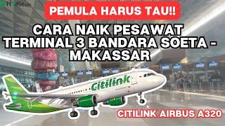 Cara Naik Pesawat Bagi Pemula dari Bandara Soekarno Hatta Terminal 3