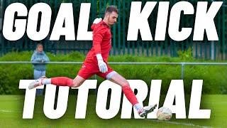 How to take a Goal Kick - The ULTIMATE Guide
