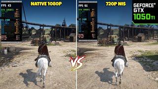 Red Dead Redemption 2 - Native 1080p Vs 720p NIS @67% GTX 1050 Ti ft i5 2400