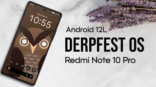 Redmi Note 10 Pro + DerpFest OS Performance and Installation