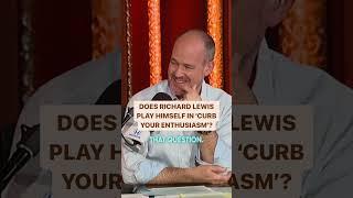 Do Richard Lewis and Larry David Play Themselves in Curb Your Enthusiasm?