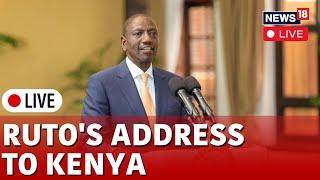 Kenya Protest Live  President William Ruto Addresses Nation At Statehouse Live  Kenya News  N18G