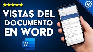 ¿Qué son las vistas del documento en WORD o modos de presentación? - Aquí la respuesta