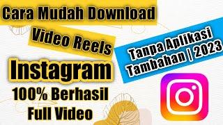 Cara Mudah Download Video Reels Di Instagram Tanpa Aplikasi Terbaru  2023 % Berhasil Full Video