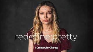 REDEFINE PRETTY    #creatorsforchange