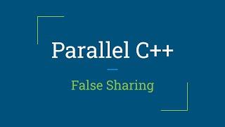 Parallel C++ False Sharing