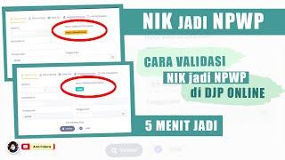 NIK JADI NPWP  CARA VALIDASI NIK JADI NPWP DI DJP ONLINE